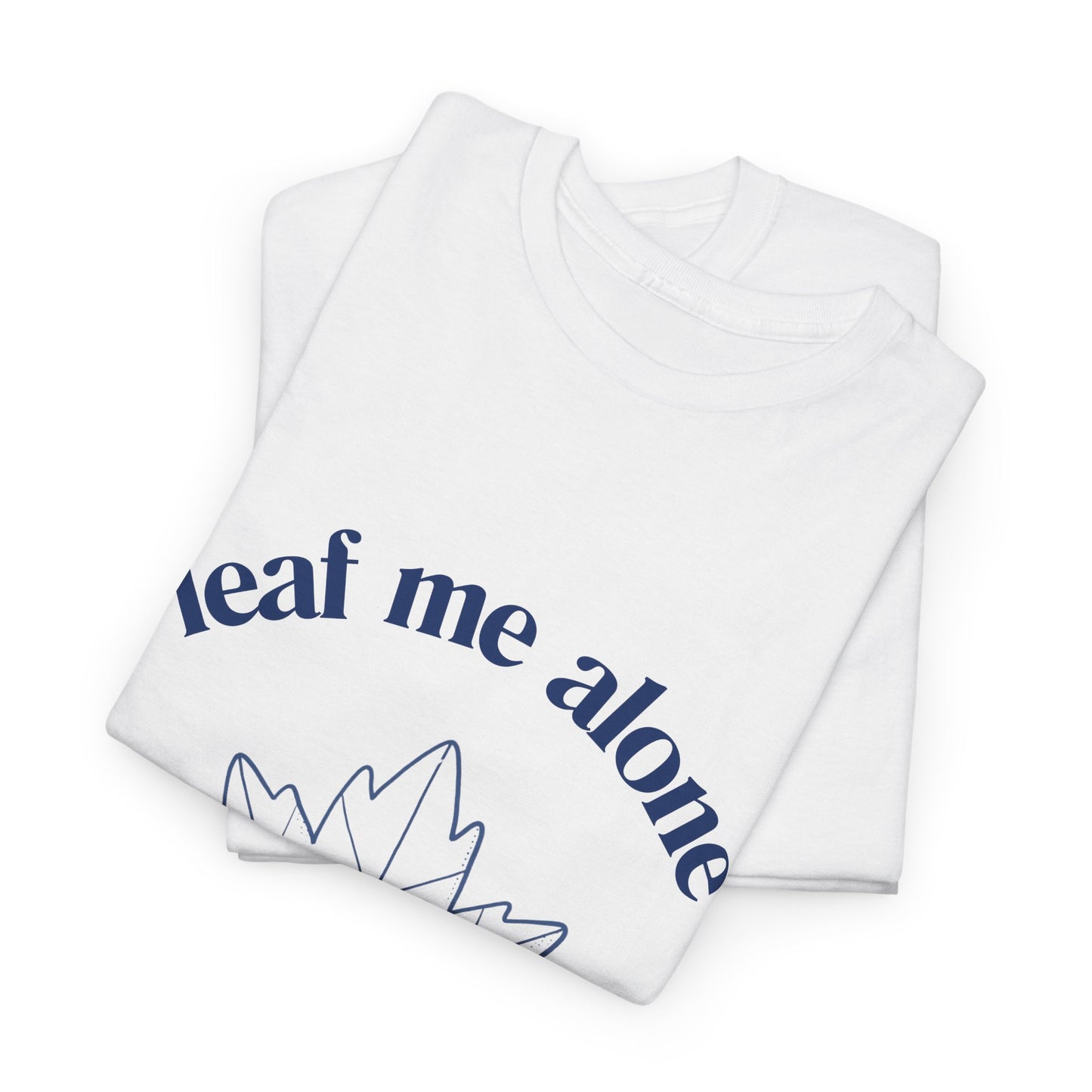 T-shirt en coton durable – Leaf Me Alone