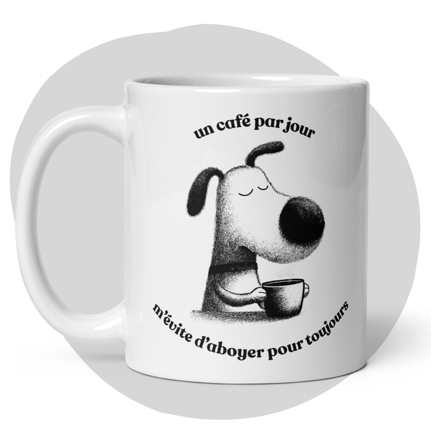 Tasse 11 oz en céramique humoristique - Petit chien et citation drôle