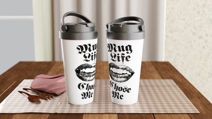 Gobelet humoristique de 15 oz en acier inoxydable – Mug Life